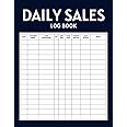 Daily Sales Log Book for Small Business: Simple Business Bookkeeping Record Book to Track Daily Sales