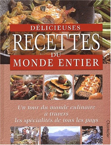 DÃ©licieuses recettes du monde entier by (Hardcover)