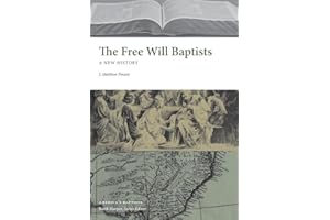 The Free Will Baptists: A New History