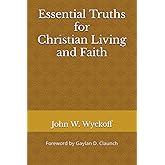 Essential Truths for Christianity Living and Faith
