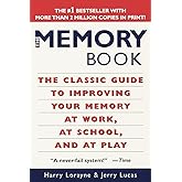 The Memory Book: The Classic Guide to Improving Your Memory at Work, at School, and at Play