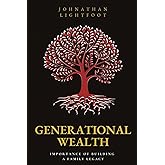 Generational Wealth: Importance of Building a Family Legacy
