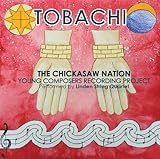 TOBACHI:CHICKSAW NATION YOUNG COMPOSERS RECORDING  image