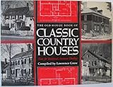 The Old House Book of Classic Country Houses: Plans for traditional American dwellings (Old house books series)
