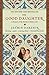 The Good Daughter: A Memoir of My Mother's Hidden Life by Jasmin Darznik