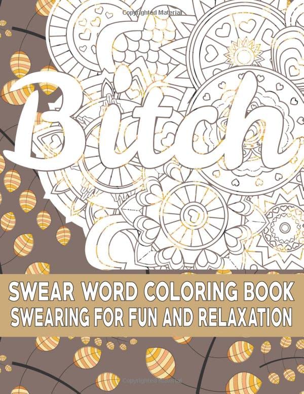 Swear Word Coloring Book Swearing For Fun And Relaxation: An Adults Coloring Book For Stress Relief