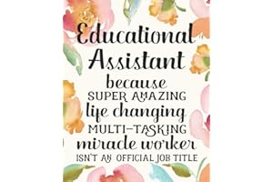 Educational Assistant Gifts: Funny Thank You Appreciation Present for Women Friends, Family or Coworkers