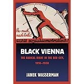 Black Vienna: The Radical Right in the Red City, 1918–1938