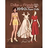 Dollys and Friends Originals 1940s Paper Dolls: Forties Vintage Fashion Dress Up Paper Doll Collection