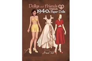 Dollys and Friends Originals 1940s Paper Dolls: Forties Vintage Fashion Dress Up Paper Doll Collection
