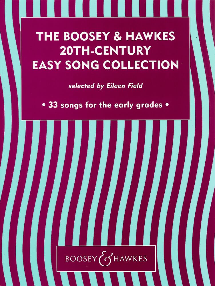 The Boosey & Hawkes 20th Century Easy Song Collection: 33 songs for the early grades. voice and piano.