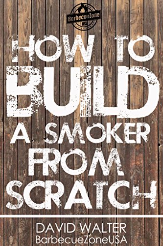 How To Build A Smoker From Scratch Built Smoke And Eat