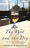 The Wet And The Dry: A Drinker's Journey