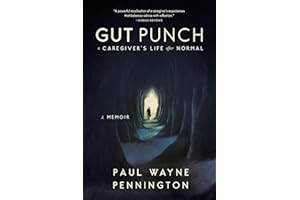 Gut Punch: A Caregiver's Life After Normal