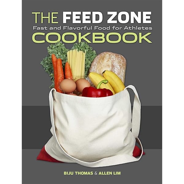 The Feed Zone Cookbook: Fast and Flavorful Food for Athletes