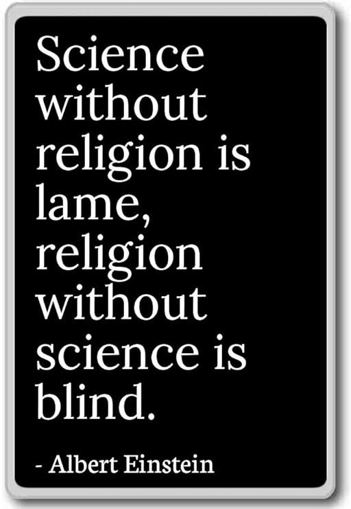 PhotoMagnets Science Without Religion is Lame, Religion - Albert ...