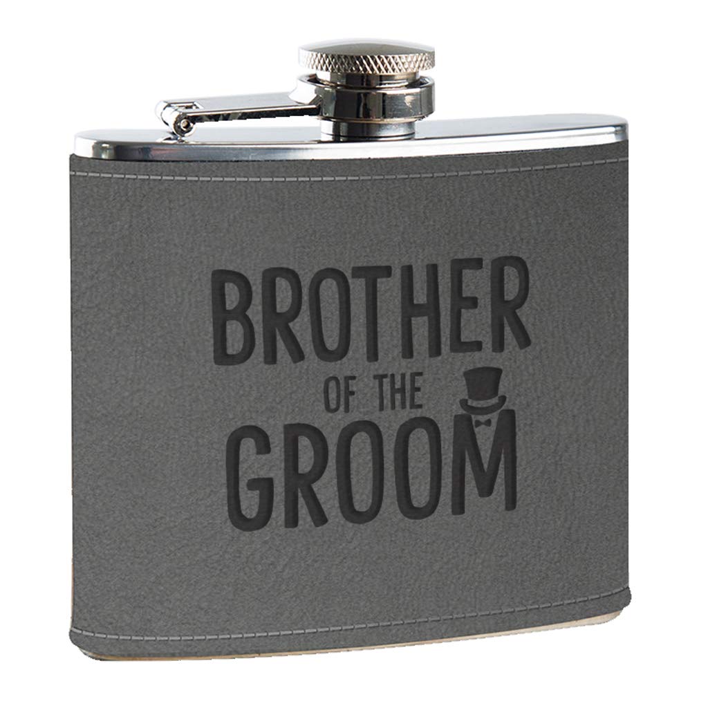 Brother of The Groom Grey Hip Flask - Groomsman Gifts - Luxury Wedding Gifts - Party Presents from Bride and Groom - Engraved 6oz Stainless Steel Vegan Leather Alcohol Container