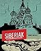Siberiak: My Cold War Adventure on the River Ob by Jenny Jaeckel