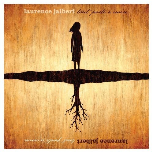 Laurence Jalbert - Tout Porte A Croire By Laurence Jalbert - Zortam Music