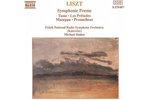 Liszt: Symphonic Poems, Tasso, Les Préludes, Mazeppa , Prometheus