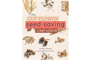 The Cut Flower Seed Saving Companion