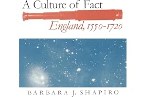 A Culture of Fact: England, 1550-1720