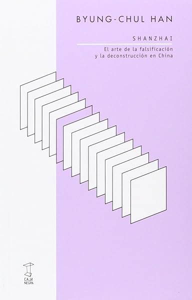 Shanzhai: Amazon.es: Byung-Chul Han, Byung-Chul Han: Libros