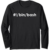 Programmer bin bash Linux command line admin #!/bin/bash Long Sleeve T-Shirt