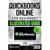 QuickBooks Online for Beginners Bible Edition [2 Books in 1]: The Ultimate Fast Learning Guide for QBO, filled with Step-by-Step Illustrated Explanations, Practical Examples and Common Problem Solving