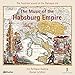 Music of the Habsburg Empire-The Austrian Sound