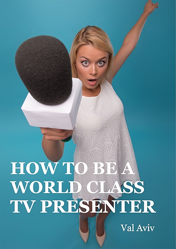 Download How to be a world class TV presenter (English Edition) PDF