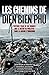 Les chemins de Diên Biên Phu: L'histoire vraie de six hommes que le destin va projeter dans la gue by Franck Mirmont, Collectif 