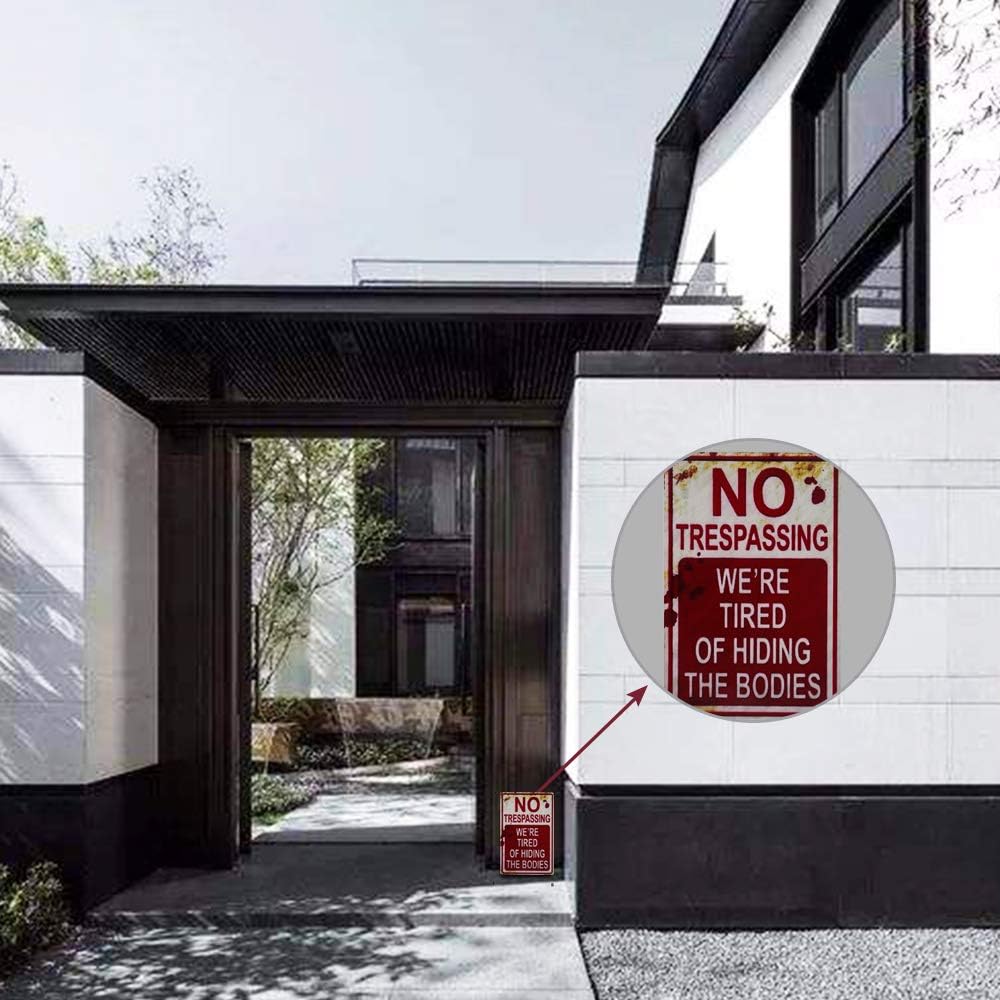 CVNDKN E-UNIONA Retro Fashion Chic Funny Metal Tin Sign No Trespassing We're Tired of Hiding The Bodies: Garden & Outdoor