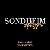 Sondheim Unplugged The NYC Sessions Volume 2