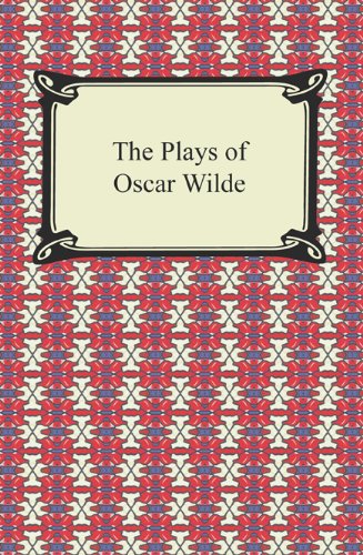 The Plays of Oscar Wilde
