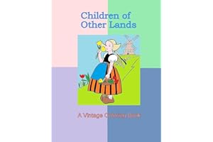 Children of Other Lands: A Vintage Coloring Book: Vintage illustrations, Cultural clothing, Children costumes, 1930's drawings of traditional clothing, (vintage coloring books)