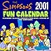The Simpsons Fun 2001 Calendar: Featuring Classic TV Moments from over a Decade of the Simpsons by