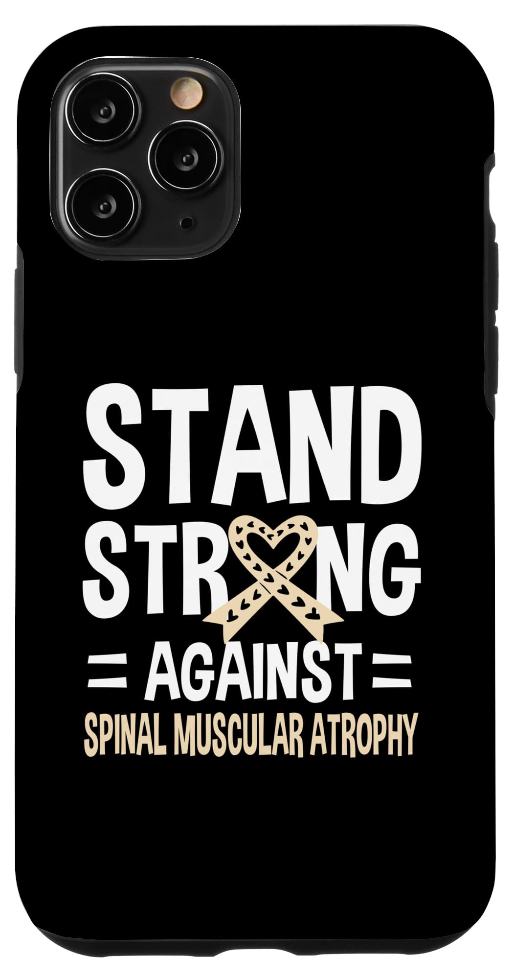 iPhone 11 Pro Stand Strong Against Spinal Muscular Atrophy SMA Awareness Case