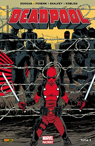 Deadpool: Marvel Now! Vol. 3: Le Bon, La Brute Et Le Truand (French Edition)