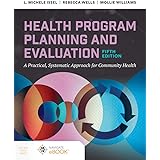 Health Program Planning And Evaluation A Practical Systematic Approach For Munity Health A Practical Systematic Approach For Munity Health 9781284112115 Medicine Health Science Books 