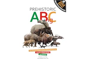 Prehistoric ABigC (Second Edition): A visual mini-encyclopedia of prehistoric animals, Ice Age giants, and the ancestors of m