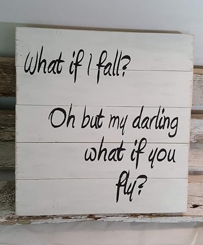 Amazon Com What If I Fall Oh But My Darling What If You Fly 12 X 12 Pallet Sign Handmade