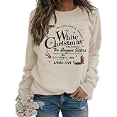 NFPNAKC White Christmas Movie 1954 Sweatshirt Women Haynes Sisters Xmas Funny Saying Pullover Christmas Holiday O-Neck Shirt