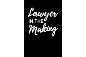 Lawyer In The Making: Law School Notebook With Lined Pages, A Great Appreciation Gift Idea For Law Students