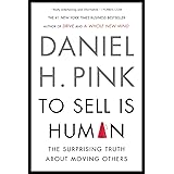 To Sell Is Human: The Surprising Truth About Moving Others