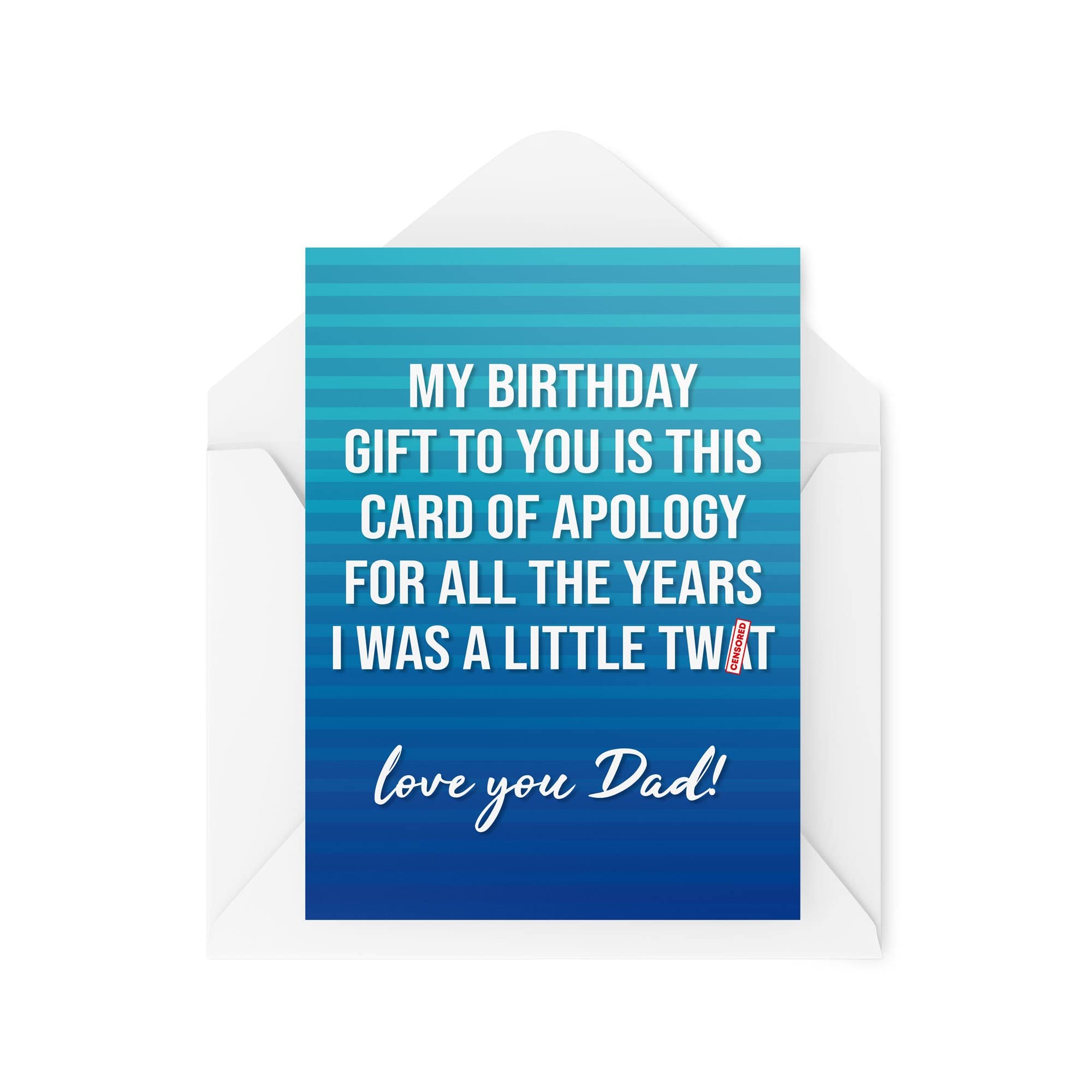 Funny Dad Cards, Birthday Card, Apology for All The Years I was A Tw*t, Joke Profanity Banter Hilarious for Him Dads Father Gift, CBH466