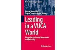 Leading in a VUCA World: Integrating Leadership, Discernment and Spirituality (Contributions to Management Science)