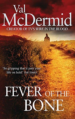 Fever Of The Bone (Tony Hill and Carol Jordan Book 6)