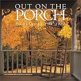 Out on the Porch 2002 Calendar by 