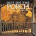 Out on the Porch 2002 Calendar by 